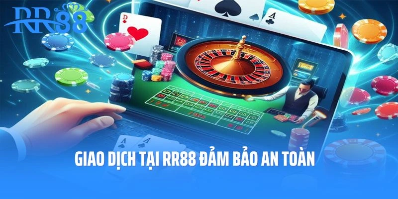 Giao dịch tại RR88 đảm bảo an toàn